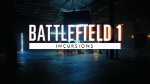 Battlefield 1 Incursions anunciado en Gamescom 2017